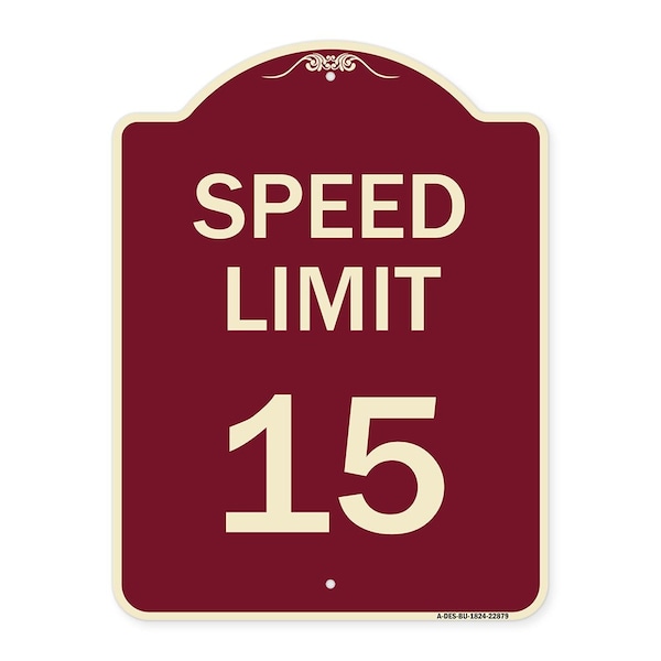 Designer Series Speed Limit 15 Mph, Burgundy Heavy-Gauge Aluminum Sign, 24" x 18", BU-1824-22879